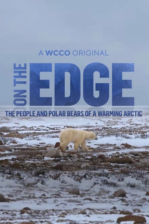 On The Edge: The People and Polar Bears of a Warming Arctic